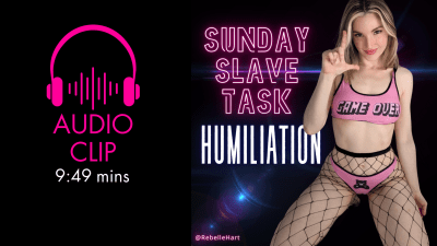 Humiliation Sunday Slave Task 05/26/24 Audio