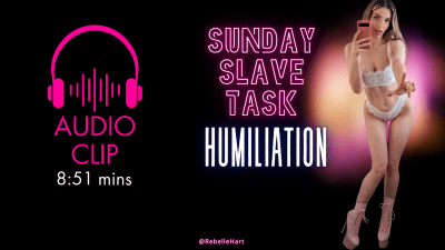 Humiliation Sunday Slave Task 09/29/24 Audio