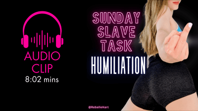 Humiliation Sunday Slave Task 03/24/24 Audio