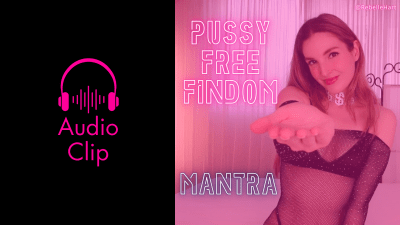 Pussy Free Findom Sunday Femdom Mind Fuck Mantra 11/05/23 Audio