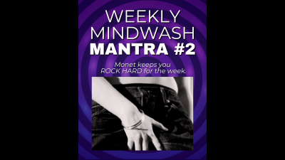 Weekly Mantra #2: Mind Fuck, Erotic Audio Loop