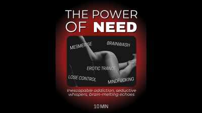 The Power Of Need: Sensual Trance