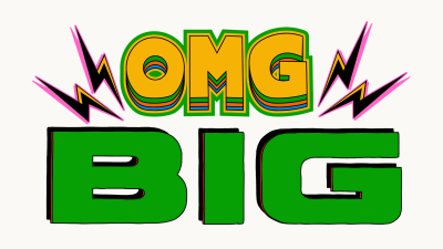 Omg So Big!