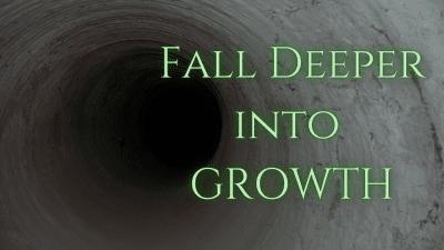 Fall Deeper Into Growth