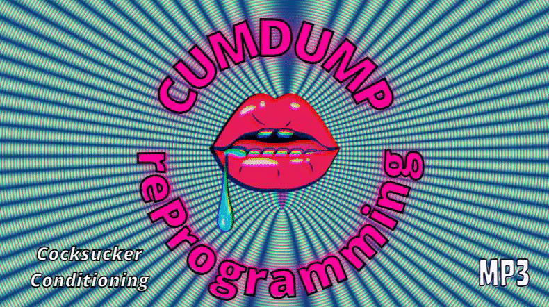 Cumdump Reprogramming (Audio)