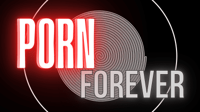 Porn Forever (Audio Only)