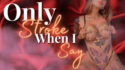 Only Stroke When I Say