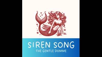 Siren Song-Fantasy-Entrapment-Mermaid-Gentle Femdom