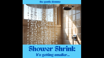 Shower Shrink-Captivate-Feminization-Penis Shrinking-Panties-Shower-The Gentle Domme