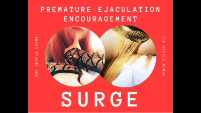 Premature Ejaculation Encouragement-Surge-The Gentle Domme-Mesmerization-Guided Meditation-Orgasm Control-Mental Manipulation-Subliminal Messaging-Multi-Layer Voice Track