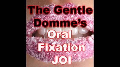 Oral Fixation JOI
