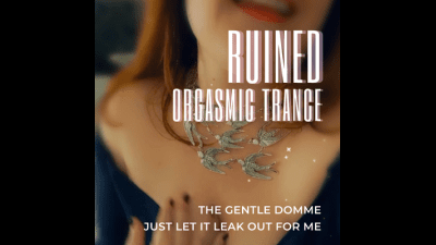 Ruined Orgasmic Trance-Ruined-Orgasm Control-Mesmerization-The Gentle Domme