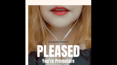 Pleased You're Premature-Premature Ejaculation-Nurturing-Training-Homewrecking