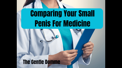 The Gentle Domme-Comparing Your Small Penis For Medicine-SPH-Small Penis-Medical-Doctor Role Play-Nurse Role Play-Clinical-Objectification
