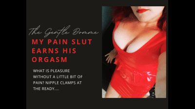 The Gentle Domme-My Pain Slut Earns His Orgasm-Cbt-Nipple Clamps-Ball Slapping-Cock Slapping-Teasing-Edging