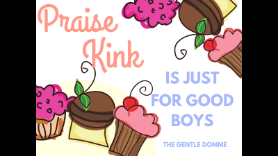 Praise Kink Is Just For Good Boys