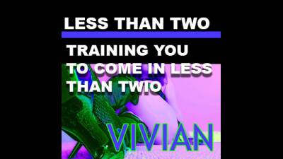 Less Than Two: Training You To Come In Less Than Two Minutes