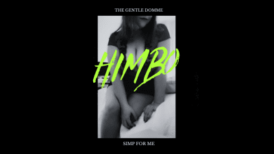 Himbo: Simp For Me-Mesmerization-Slut Training-The Gentle Domme-Bratty Domme-JOI
