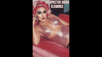 Unexpected Sissy Elegance