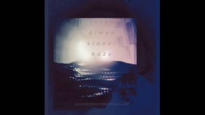 Interdimensional Haze (Sensual Escapism For Futurists)