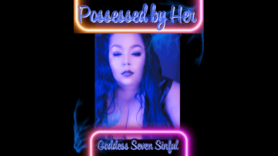 Possessed By Her