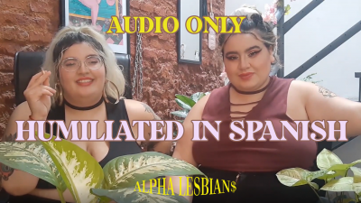 Humilliated In Spanish Audio Only