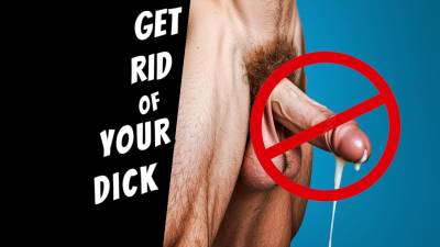Persuading You To Get Rid Of Your Dick- 29 Minute Audio Penectomy Cock Removal Persuasion ASMR