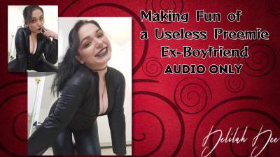 Making Fun Of A Useless Preemie Ex-Boyfriend Audio Only