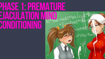 3 Phases Premature Ejaculator Phase 1: Mental Training