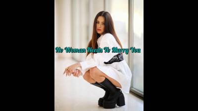 No Woman Needs To Marry You