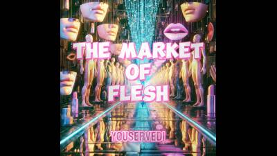 The Market Of Flesh