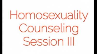 Homosexual Counseling Session III