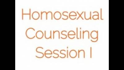Homosexual Counseling Session I