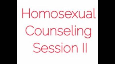 Homosexual Counseling Session II