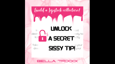 Unlock A Secret Sissy Tip #1