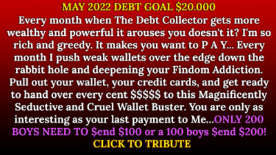 May Debt Goal $20.000 $Tribute $100 Drain Your Wallet For Me