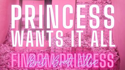 Big Dick, Big Bank Balance... Princess Wants It All