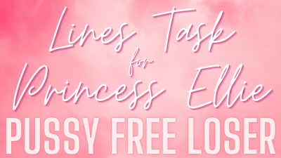 Pussy Free Loser For Princess Ellie!