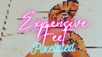 Super Expensive Feet Pixelated