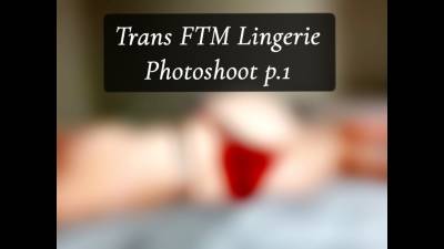 Trans Ftm Lingerie Photoshoot Topless Part 1