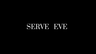 Serve Eve