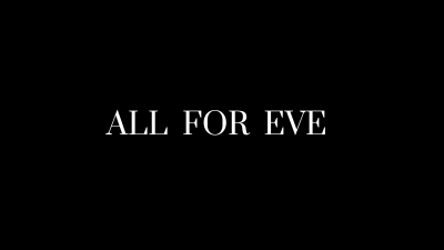 All For Eve