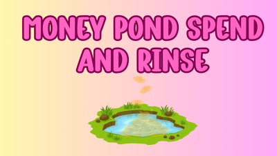 Money Pond Spend And Rinse