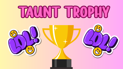 Taunt Trophy