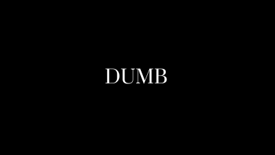 Dumb