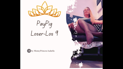 Paypig Loser-Los 9