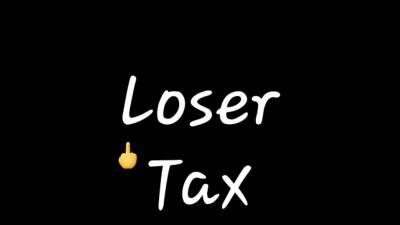 Loser Tax