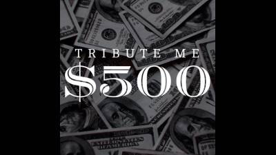 Tribute Me $500