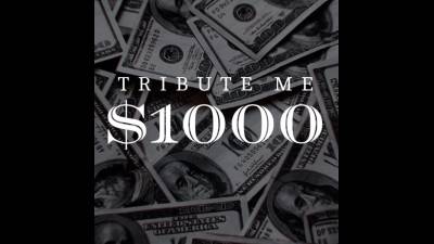 Tribute Me $1000