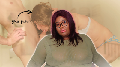 Your Future- Sissified & Cock Addicted